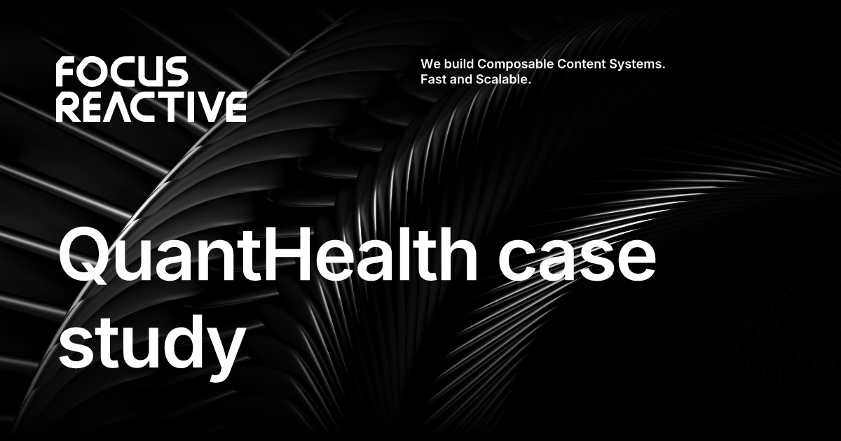 QuanthHealth case study | FocusReactive